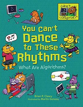 portada You Can't Dance to These Rhythms: What are Algorithms? (Coding is Categorical) (en Inglés)