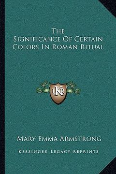 portada the significance of certain colors in roman ritual (en Inglés)
