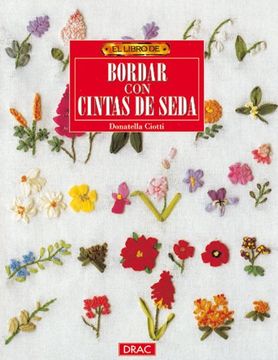 portada El Libro de Bordar con Cintas de Seda (Labores (Drac)) (in Spanish)