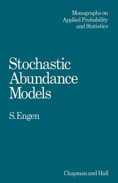 portada Stochastic Abundance Models: With Emphasis on Biological Communities and Species Diversity (in English)