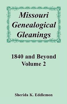 portada missouri genealogical gleanings 1840 and beyond, volume 2 (en Inglés)
