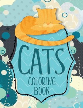 portada Cats Coloring Book: Cute Cat And Kitten Coloring Pages For Kids (en Inglés)