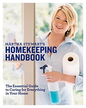 portada Martha Stewart's Homekeeping Handbook: The Essential Guide to Caring for Everything in Your Home (en Inglés)