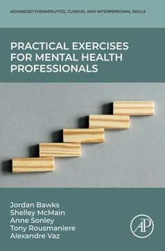 portada Practical Exercises for Mental Health Professionals (Advanced Therapeutic, Clinical and Interpersonal Skills) (en Inglés)