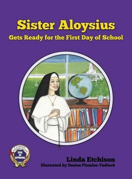 portada Sister Aloysius Gets Ready for the First Day of School (en Inglés)