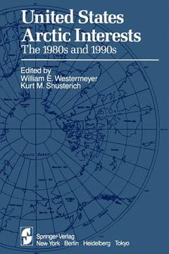 portada united states arctic interests: the 1980s and 1990s (en Inglés)