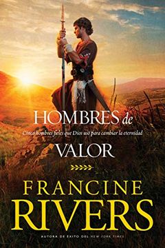 portada Hombres de Valor: Cinco Hombres Fieles que Dios usó Para Cambiar la Eternidad (in Spanish)