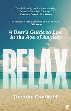 portada Relax: A User'S Guide to Life in the age of Anxiety (en Inglés)