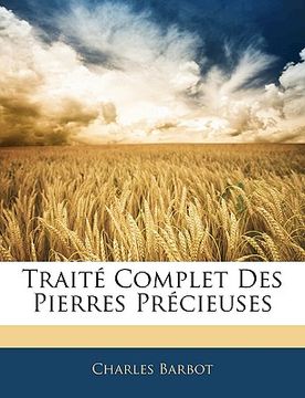 portada Traité Complet Des Pierres Précieuses (en Francés)