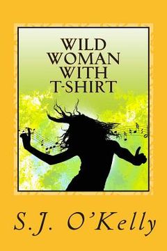 portada Wild Woman With T-Shirt (en Inglés)