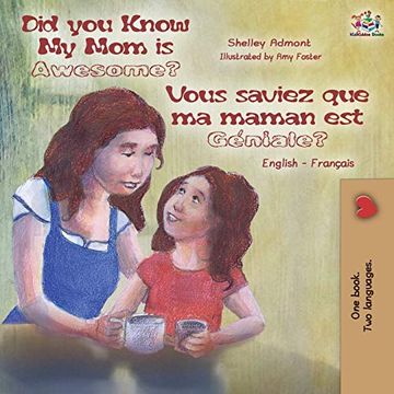portada Did you Know my mom is Awesome? Vous Saviez que ma Maman est Géniale? English French Bilingual Book (English French Bilingual Collection) (en Francés)