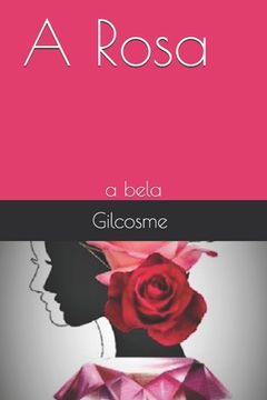 portada A Rosa: a bela (en Portugués)