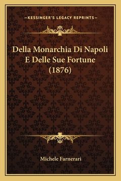 portada Della Monarchia Di Napoli E Delle Sue Fortune (1876) (in Italian)