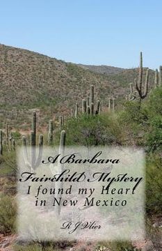 portada A Barbara Fairchild Mystery: I Found My Heart in New Mexico (en Inglés)