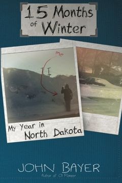 portada 15 Months of Winter: My Year in North Dakota (en Inglés)