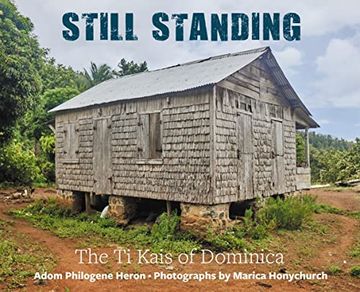 portada Still Standing: The Ti Kais of Dominica (en Inglés)