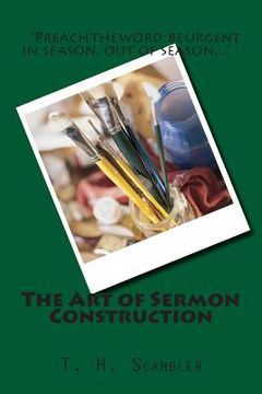 portada The Art of Sermon Construction (en Inglés)