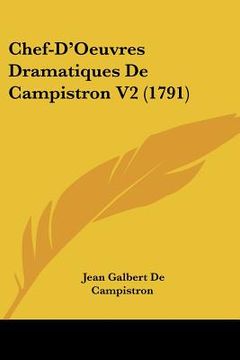portada chef-d'oeuvres dramatiques de campistron v2 (1791) (in English)