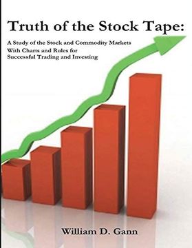 portada Truth of the Stock Tape: A Study of the Stock and Commodity Markets for Successful Trading and Investing (en Inglés)