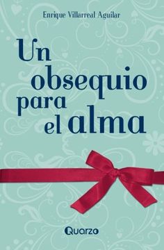 portada Un Obsequio Para el Alma (in Spanish)