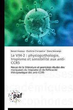 portada Le Vih-2: Physiopathologie, Tropisme Et Sensibilite Aux Anti-Ccr5