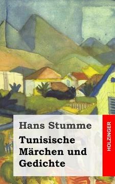 portada Tunisische Märchen und Gedichte (en Alemán)