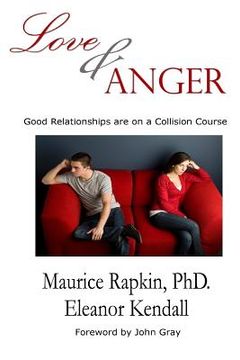 portada Love & Anger: Good Relationships Are on a Collision Course (in English)
