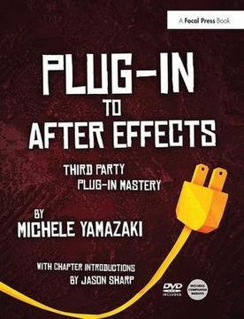 portada Plug-In to After Effects: Third Party Plug-In Mastery (in English)