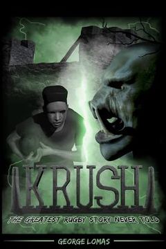 portada Krush: The Greatest Rugby Story Never Told (in English)