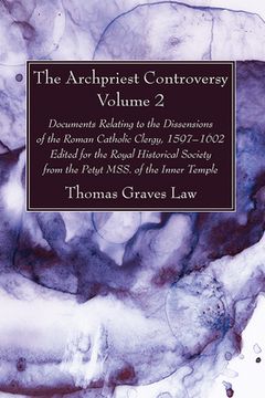 portada The Archpriest Controversy, Volume 2 (en Inglés)