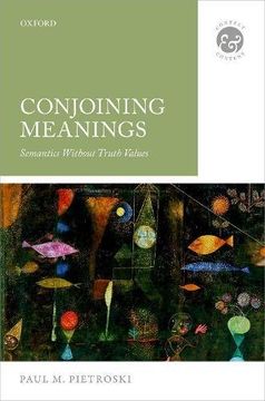 portada Conjoining Meanings: Semantics Without Truth Values (Context & Content) 