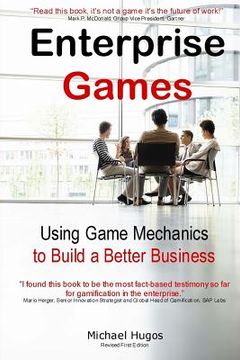 portada Enterprise Games: Using Game Mechanics to Build a Better Business (en Inglés)