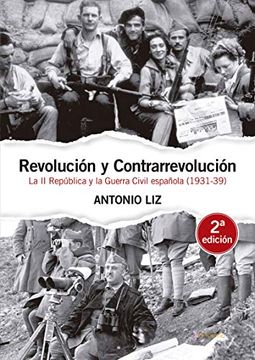 portada Revolución y Contrarrevolución: La ii República y la Guerra Civil Española (1931-39): 57 (Entimema) (in Spanish)