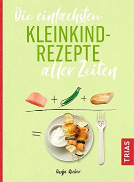 portada Die Einfachsten Kleinkind-Rezepte Aller Zeiten (Die Einfachsten Aller Zeiten) (en Alemán)