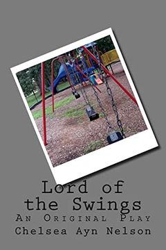 portada Lord of the Swings: An Original Play (in English)