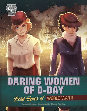 portada Daring Women of D-Day: Bold Spies of World War II (en Inglés)