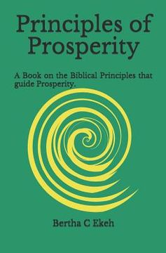 portada Principles of Prosperity: A book on the Biblical principles that guide prosperity (en Inglés)