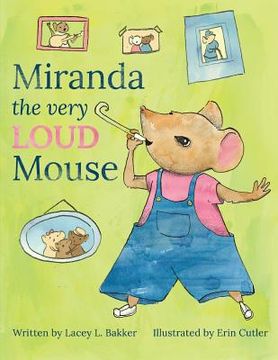 portada Miranda the Very LOUD Mouse (en Inglés)