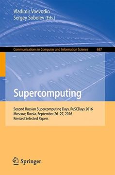 portada Supercomputing: Second Russian Supercomputing Days, RuSCDays 2016, Moscow, Russia, September 26-27, 2016, Revised Selected Papers (Communications in Computer and Information Science)