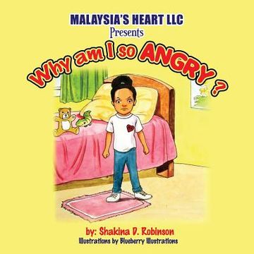 portada Malaysia's Heart LLC presents Why am I so Angry (en Inglés)