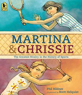 portada Martina and Chrissie: The Greatest Rivalry in the History of Sports (en Inglés)