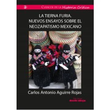 portada Tierna furia, la: Nuevos ensayos sobre el neozapatismo mexicano