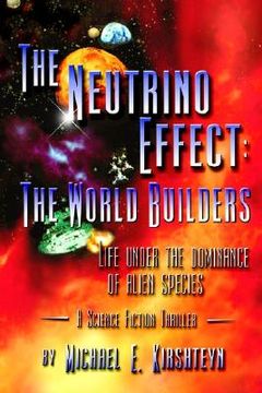 portada the neutrino effect: : the world builders (en Inglés)