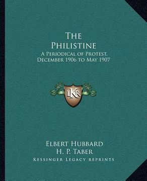 portada the philistine: a periodical of protest, december 1906 to may 1907 (en Inglés)
