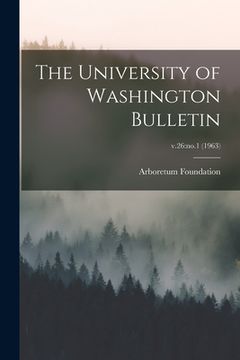 portada The University of Washington Bulletin; v.26: no.1 (1963) (en Inglés)