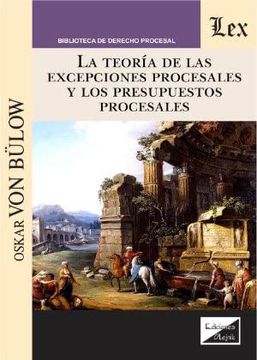 portada La teoría de las excepciones procesales y los presupuestos procesales (in Spanish)