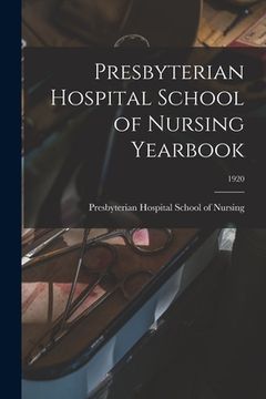 portada Presbyterian Hospital School of Nursing Yearbook; 1920 (en Inglés)