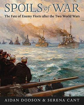 portada Spoils of War: The Fate of Enemy Fleets After the two World Wars (en Inglés)