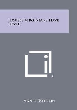 portada houses virginians have loved (en Inglés)