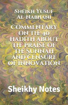 portada Commentary on the 40 hadith about the praise of the Sunnah and censure of innovation